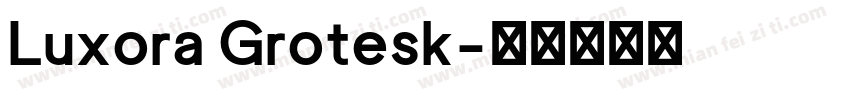 Luxora Grotesk字体转换